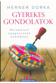 Gyerekes gondolatok /Önismereti egypercesek szülőknek