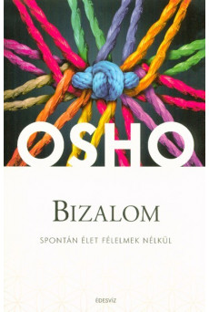Bizalom - Spontán élet félelmek nélkül
