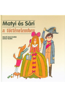 Matyi és Sári a történelemben