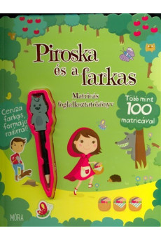 Piroska és a farkas - Matricás foglalkoztatókönyv /Több mint 100 matricával + ceruza farkas formájú radírral!