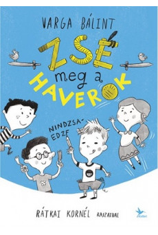 Zsé meg a haverok
