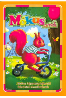 Mókuskerék - Játékos képességfejlesztő feladatok óvodásoknak