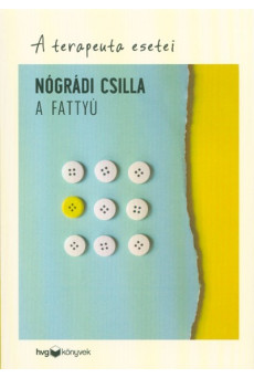 A fattyú /A terapeuta esetei