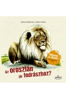 Az oroszlán jár fodrászhoz? /Milyenek az állatok?