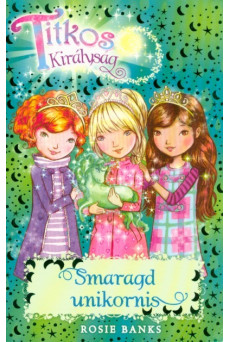 Smaragd unikornis /Titkos királyság 23.