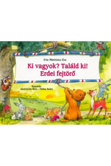 Ki vagyok? találd ki! /Erdei fejtörő
