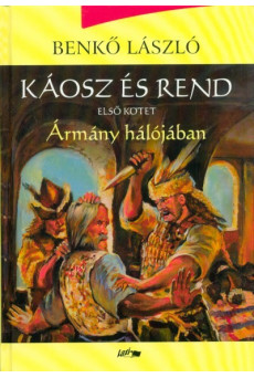 Káosz és rend I. - Ármány hálójában