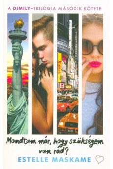 Mondtam már, hogy szükségem van rád? /A Dimily-trilógia második kötete