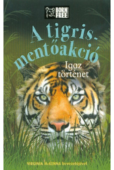 A tigris-mentőakció - Igaz történet