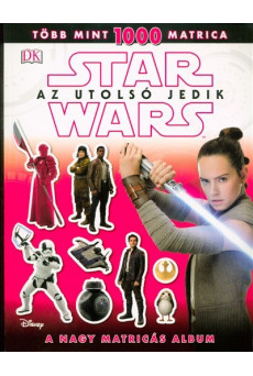 Star Wars: Az utolsó jedik - A nagy matricás album /Több mint 1000 matrica