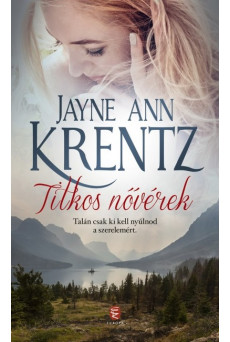 Titkos nővérek /Talán csak ki kell nyúlnod a szerelemért.