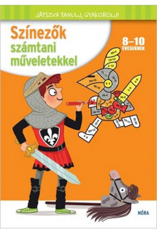 Színezők számtani műveletekkel /Játszva tanulj, gyakorolj!