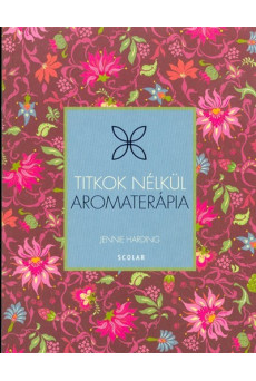 Aromaterápia /Titkok nélkül