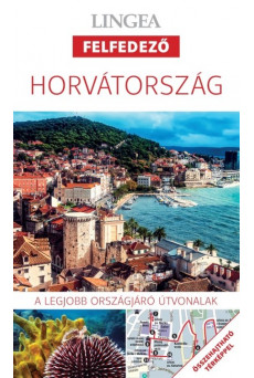 Horvátország - Lingea felfedező /A legjobb városnéző útvonalak összehajtható térképpel