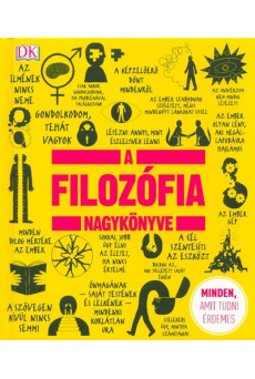 A filozófia nagykönyve /Minden, amit tudni érdemes
