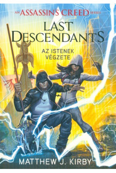 Assassin's Creed - Last Descendants /Az istenek végzete
