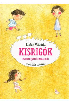 Kisrigók - Három gyerek hazatalál