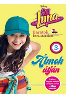 Soy Luna - Álmok útján