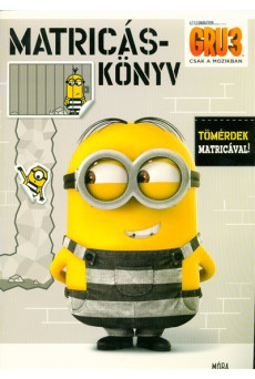 Gru 3: matricáskönyv /Tömérdek matricával!