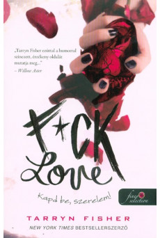 F*ck Love - Kapd be, szerelem!