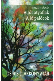 A tót atyafiak - A jó palócok