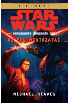 Star Wars Legendák: Az erő mintázatai /Coruscanti éjszakák III.