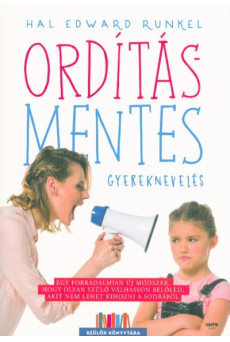Ordításmentes gyereknevelés /Szülők könyvtára (2. kiadás)