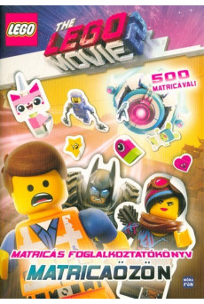 LEGO Movie 2. - Matricaözön /Matricás foglalkoztatókönyv 500 matricával!