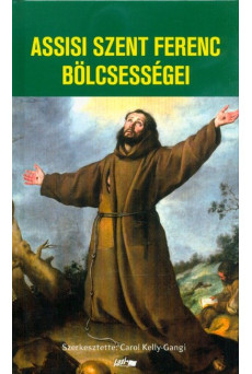 Assisi Szent Ferenc bölcsességei
