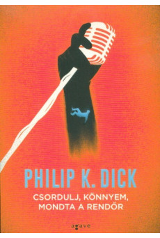 Csordulj, könnyem, mondta a rendőr