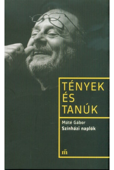 Színházi naplók - Tények és tanúk