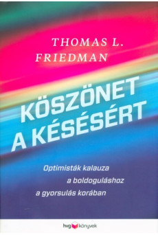 Köszönet a késésért - Optimisták kalauza a boldoguláshoz a gyorsulás korában