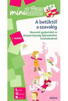 A betűktől a szavakig - Bevezető gyakorlatok az olvasási készség fejlesztéséhez kisiskolásoknak /MiniLÜK