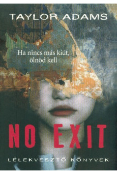 No exit /Lélekvesztő könyvek