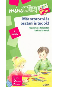 Már szorozni-osztani is tudok - Fejszámoló feladatok kisiskolásoknak /miniLÜK