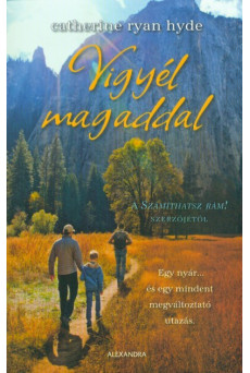 Vigyél magaddal - Egy nyár... és egy mindent megváltoztató utazás.