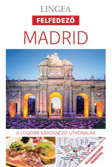 Madrid - Lingea Felfedező /A legjobb városnéző útvonalak