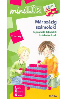 Már százig számolok! - Fejszámoló feladatok kisiskolásoknak 2. osztály /MiniLÜK