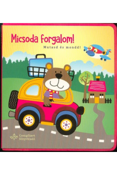 Micsoda forgalom! - Mutasd és mond!