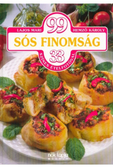 99 sós finomság - 33 színes ételfotóval