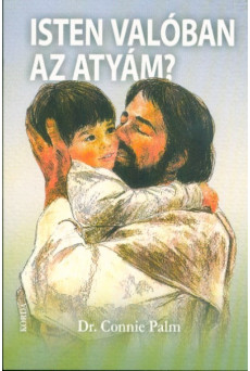 Isten valóban az Atyám?