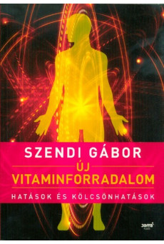 Új vitaminforradalom /Hatások és kölcsönhatások (2. kiadás)