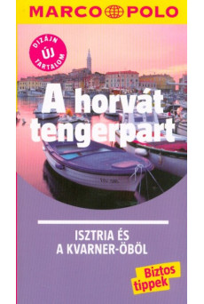 A horvát tengerpart - Isztria és a Kvarner-öböl /Marco Polo