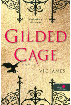 Gilded Cage - Aranykalitka /Sötét képességek 1.