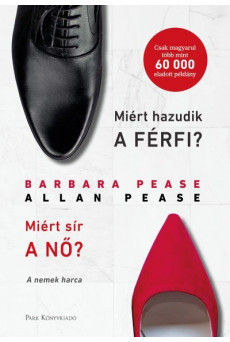 Miért hazudik a férfi? Miért sír a nő? - A nemek harca