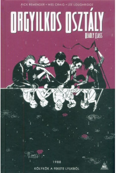 Orgyilkos osztály - Deadly Class 2.: Kölykök a fekete lyukból (képregény)