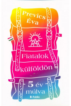 Fiatalok külföldön - 5 év múlva