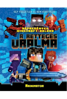 Minecraft: A rettegés uralma