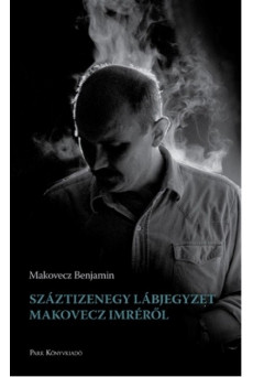 Száztizenegy lábjegyzet Makovecz Imréről