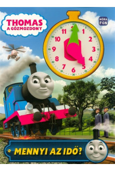 Thomas a gőzmozdony: Mennyi az idő, Thomas? - Óráskönyv